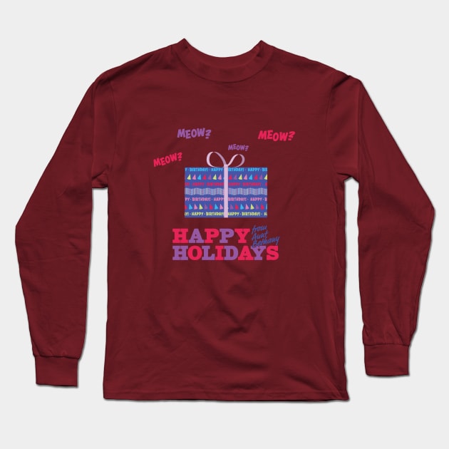 Happy Holidays from Aunt Bethany Long Sleeve T-Shirt by CuriousCurios